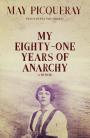 My Eighty-One Years of Anarchy: A Memoir