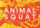 Animal Squat: The Adventures of the Wild Things