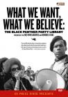 What We Want, What We Believe - The Black Panther Party Library