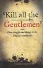 'Kill All the Gentlemen': Class Struggle and Change in the English Countryside