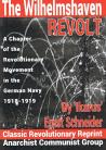 The Wilhelmshaven Revolt: A Chapter of the Revolutionary Movement in the German Navy, 1918-1919