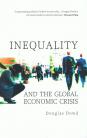 Inequality and the Global Economic Crisis
