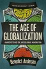 The Age of Globalization: Anarchsts and the Anticolonial Imagination